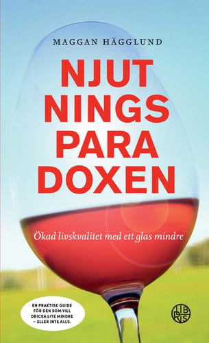 Njutningsparadoxen : ökad livskvalitet med ett glas mindre 1 stk