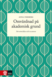 Omvårdnad på akademisk grund : att utvecklas och ta ansvar