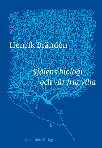 Själens biologi och vår fria vilja