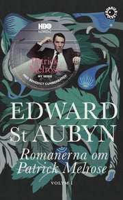 Romanerna om Patrick Melrose. Volym 1